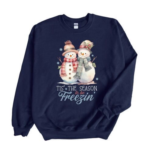 Tis The Season To Be Freezin Snowman Sweatshirt Trendy Unique Christmas Gift