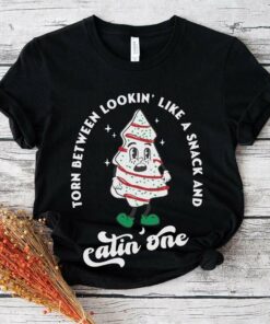 Torn Between Loockin’ Like A Snack Christmas Tree Cake T-Shirt