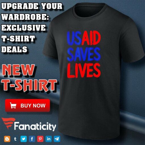 USAID Saves Lives US Agency International Development shirt