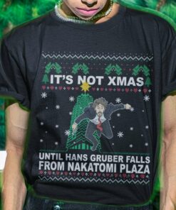 Ugly Sweat It’S Not Xmas Nakatomi Plaza Christmas T-shirt