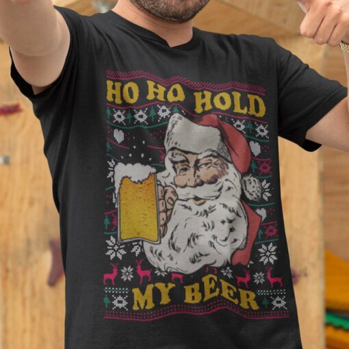 Ugly Sweat Santa Claus Ho Ho Ho My Beer Christmas T-shirt