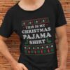 Ugly Sweater Pajama This Is My Christmas Pajama Shirt Christmas T-shirt