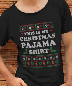 Ugly Sweater Pajama This Is My Christmas Pajama Shirt Christmas T-shirt