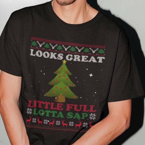 Ugly Sweater Tree Light Looks Great Little Full Lotta Sap Christmas Shirt