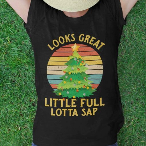 Vintage Tree Light Looks Great Little Full Lotta Sap Christmas Shirt