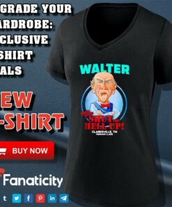 Walter told me to shut the hell up Clarksville TN 2025 shirt 4