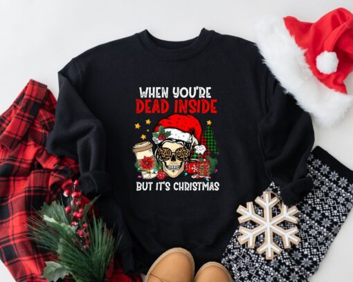 When You’re Dead Inside But It’s Merry Christmas Skeleton Funny Saying Sweatshirt, Unique Xmas Gift