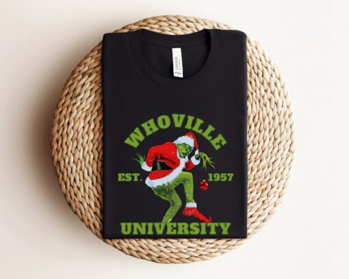 Whoville University Grinchmas Est 1957 Funny Christmas Sweatshirt Lovely Unique Xmas Gift