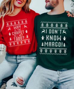 Why’s The Carpet Wet Todd & I Don’t Know Margo Sweatshirt Lovely Unique Christmas Gift For Couple