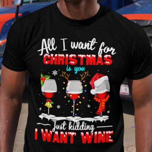 Wine Lover All I Want For Christmas Is T-shirt