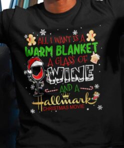 Wine Lover All I Want Is A Warn Blanket A Glass Of Wine Christmas T-shirt