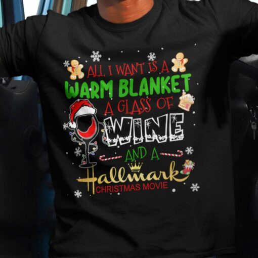 Wine Lover All I Want Is A Warn Blanket A Glass Of Wine Christmas T-shirt