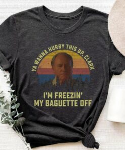 Ya Wanna Hurry This Up Clark T-Shirt National Lampoon’s Christmas Vacation