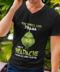 You Smell Like Drama Christmas T-shirt The Grinch