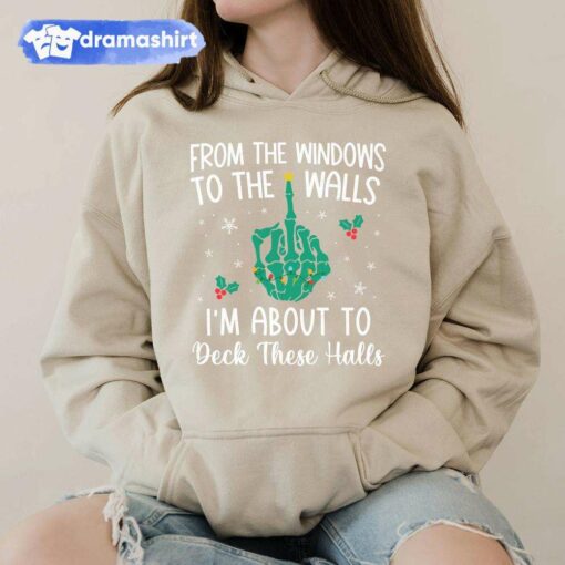 From The Windows To The Walls Christmas Hoodie