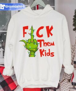 Fuck Them Kids Christmas T-Shirt The Grinch
