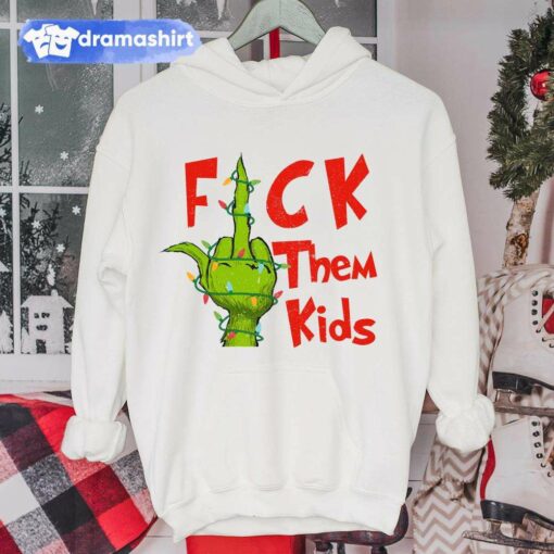 Fuck Them Kids Christmas T-Shirt The Grinch