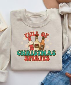 Full Of Christmas Spirit Cocktails Drinking Sweatshirt Lovely Unique Xmas Gift