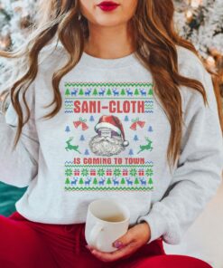 Funny Sani Cloth Is Coming To Town Sweatshirt Funny Sani Cloth Is Coming To Town Sweatshirt
