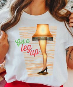 Get A Leg Up T-Shirt A Story Christmas