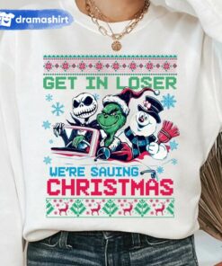 Get In Loser We’re Saving Christmas Grinch Jack Frosty Sweatshirt