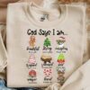 God Says I Am Sweatshirt Funny Christmas Gift