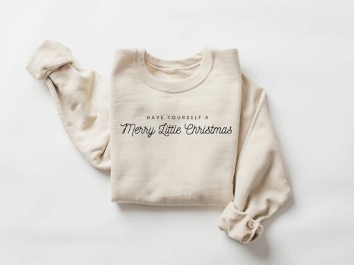 Have Yourself A Merry Little Christmas Minimalist Sweatshirt