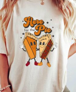 Here For The Pumpkin Pie Fall T-Shirt
