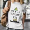 He’s An Angry Elf Christmas T-shirt
