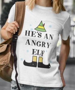 He’s An Angry Elf Christmas T-shirt