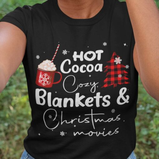 Hot Cocoa Shirt Cozy Blankets Christmas Movies T-Shirt