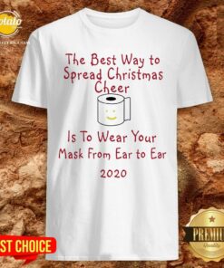 Hot The Best Way To Spread Christmas Cheer Is To Wear Your Mask Form Ear To Ear 2020 Shirt Hot The Best Way To Spread Christmas Cheer Is To Wear Your Mask Form Ear To Ear 2020 Shirt