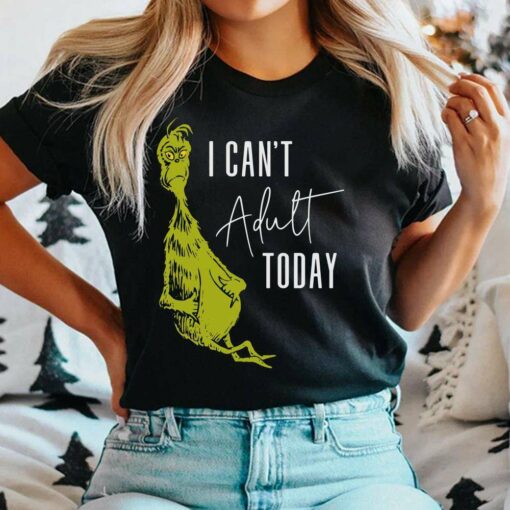 I Can’t Adult Today Christmas T-Shirt The Grinch