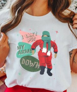 I Can’t Put My Arms Down T-Shirt A Story Christmas
