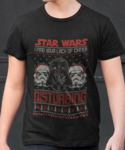 I Find Your Lack Of Cheer Disturbing Christmas T-Shirt Star Wars
