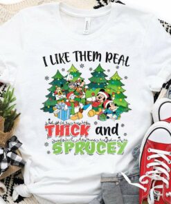 I Like Them Real Thick And Sprucey Christmas T-Shirt Disney