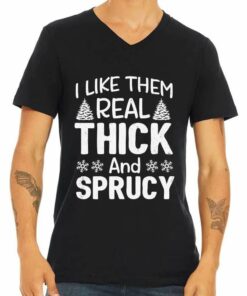 I Like Them Real Thick And Sprucy Snowflakes Christmas T-Shirt