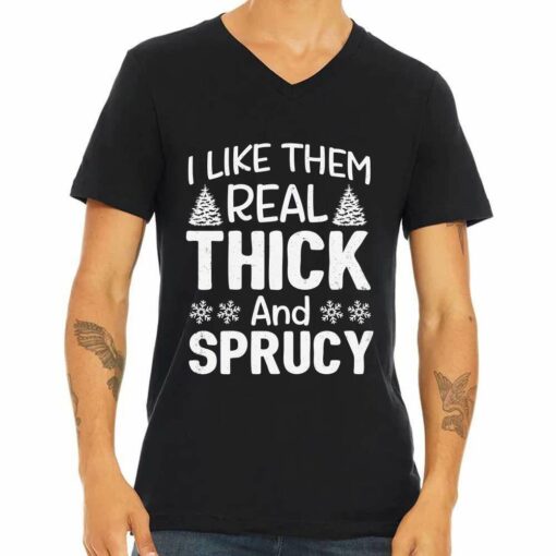 I Like Them Real Thick And Sprucy Snowflakes Christmas T-Shirt