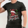 I Need More Jingle Bell Christmas T-shirt