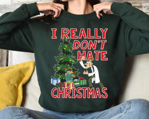 I Really Don’t Hate Christmas Disneyland Phineas And Ferb DOOF Sweatshirt Lovely Unique Xmas Gift