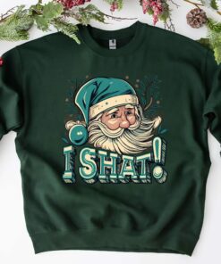 I Shat Funny Christmas Santa Xmas Sweatshirt