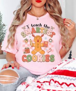 I Teach Smartest Cookie Pink Gingerbread Sweatshirt Cute Unique Christmas Gift