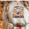 I Teach Some Smart Cookies Preschool Teacher Cute Christmas Sweatshirt