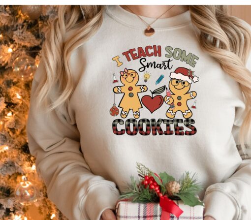 I Teach Some Smart Cookies Preschool Teacher Cute Christmas Sweatshirt