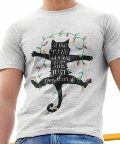 If That Thing Had 9 Lives Cat Christmas T-Shirt