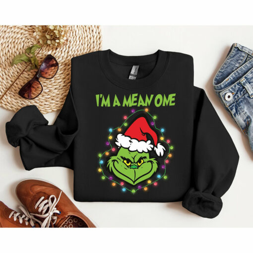 I’m A Mean One Funny Grinchmas Christmas Sweatshirt Lovely Unique Xmas Gift