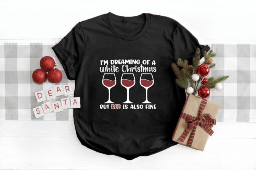 I’m Dreaming Of A White Christmas But Red Is Also Fıne Sweatshirt Lovely Unique Xmas Gift