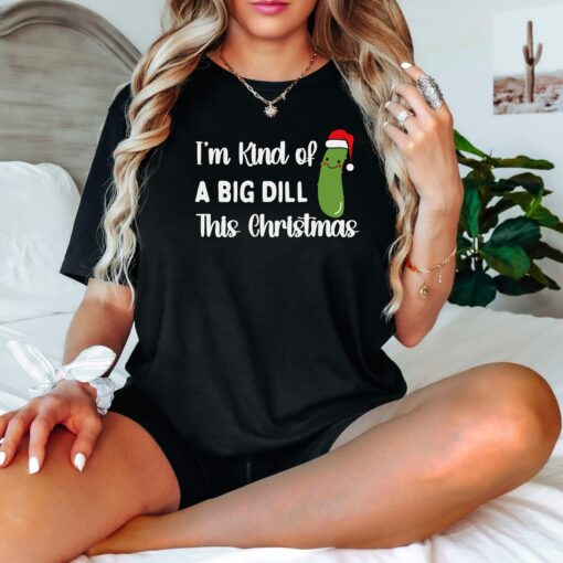 I’m Kind Of A Big Dill This Christmas Cute Funny Santa Pickle Sweatshirt Unique Xmas Gift