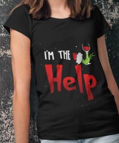 I’m The Wine Help Christmas T-shirt The Grinch I’m The Wine Help Christmas T-shirt The Grinch