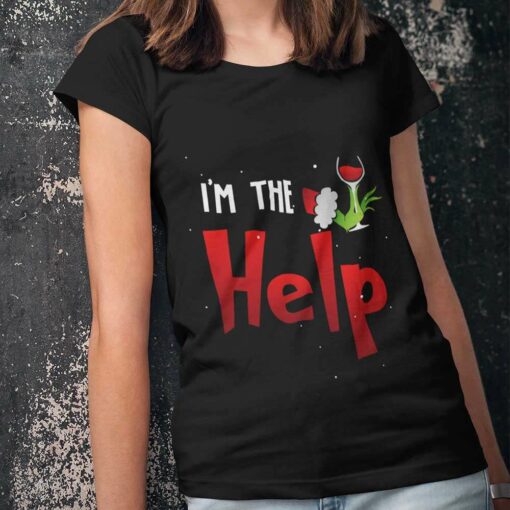 I’m The Wine Help Christmas T-shirt The Grinch